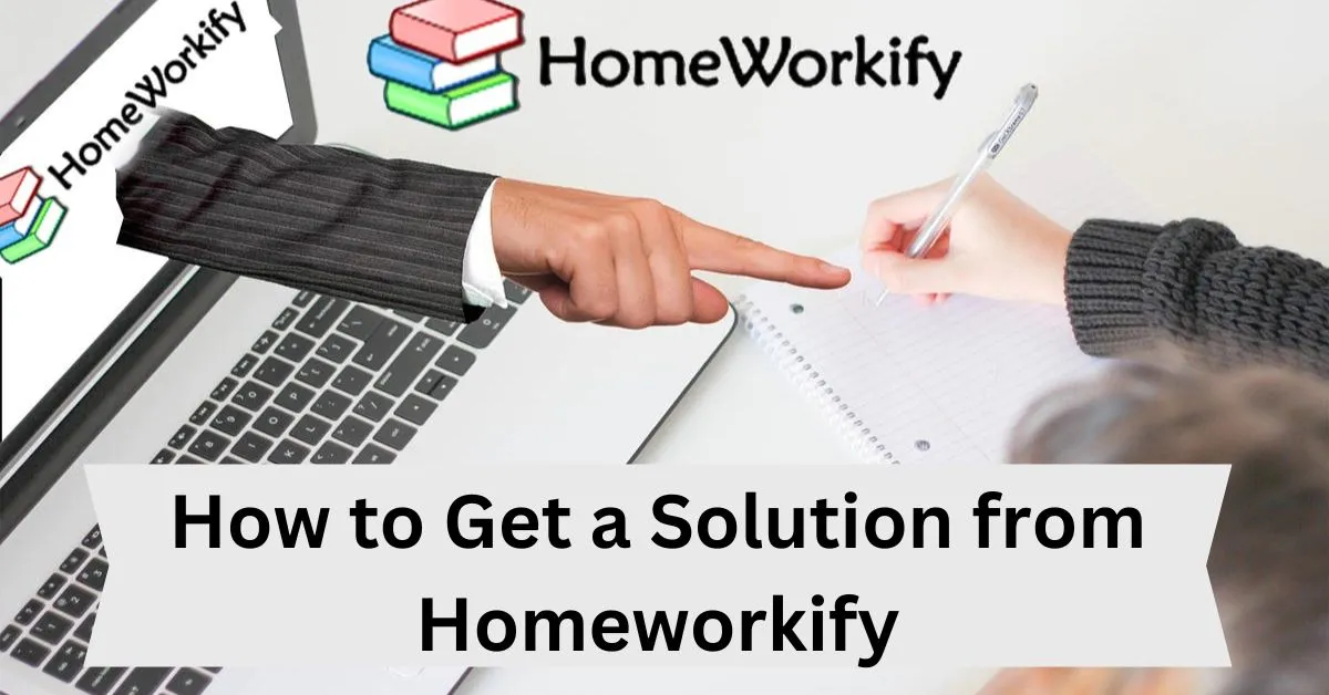 How to Get a Solution from Homeworkify